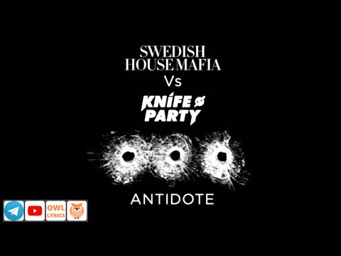 Swedish House Mafia Vs. Knife Party - Antidote (Bass Boosted by OwlLyrics)