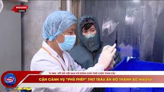 Cận cảnh đường dây “phù phép” thịt trâu giá rẻ thành thịt bò Wagyu thượng hạng