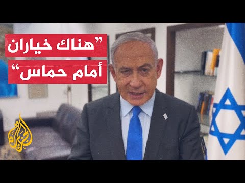 نتنياهو إسرائيل لن توقف الحرب وستقاتل حتى النصر وتصفية حماس