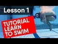 LEARN TO SWIM: TUTORIAL FOR BEGINNERS (THIS WORKS!)