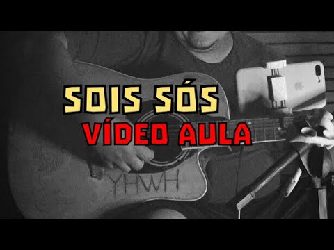 Sois Sós | Guilherme de Sá (VÍDEO AULA)