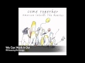 "We Can Work It Out" by PFR featuring Phil Keaggy