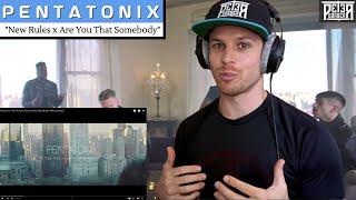 Bass Singer FIRST-TIME REACTION &amp; ANALYSIS - Pentatonix | New Rules x Are You That Somebody?