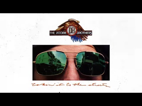 The Doobie Brothers - Takin' It To The Streets (Official Audio)