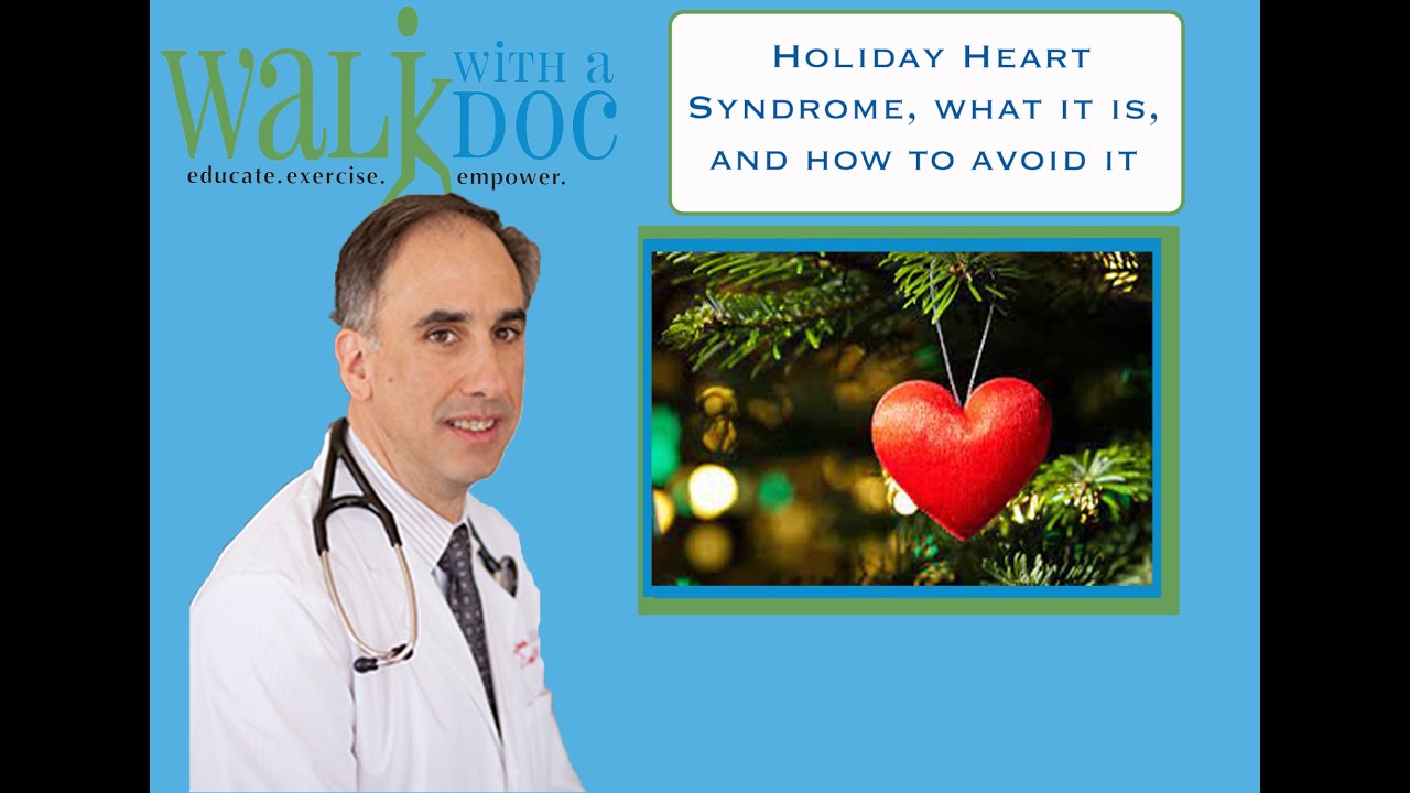 Holiday Heart Syndrome - What it is and How to Avoid It