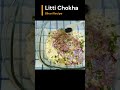 Litti Chokka Shorts Shortvideo Youtubeshorts Asmr Littichokha Viralshorts Recipe
