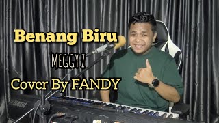Download lagu Benang Biru_MEGGY Z Cover By FANDY mp3