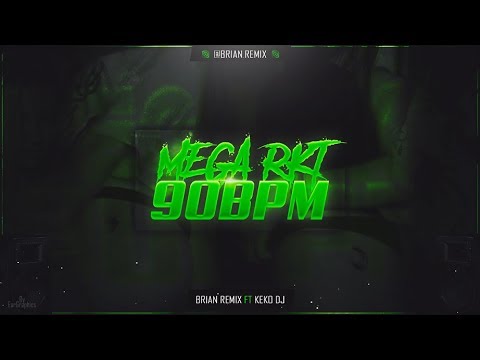 MEGA RKT 90 BPM 💣 BRIAN REMIX ✘ KEKO DJ