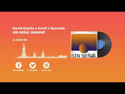 David Guetta x Avicii x Quevedo - SIN SEÑAL MASHUP - DAVID MG
