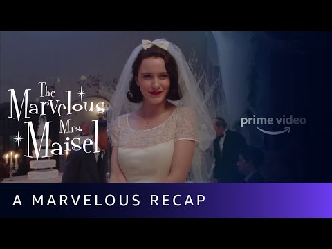 The Marvelous Mrs. Maisel - A Marvelous Recap | Amazon Prime Video