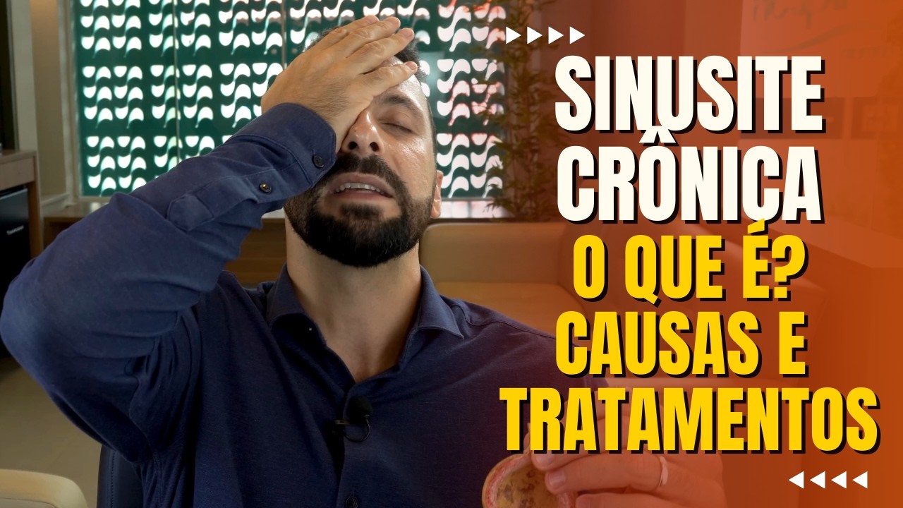SINUSITE CRÔNICA, O QUE É? TRATAMENTOS E QUANDO SE TORNA CASO CIRÚRGICO