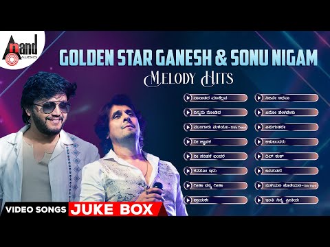 Golden Star Ganesh & Sonu Nigam Melody Hits || Kannada Selected Video Songs Jukebox