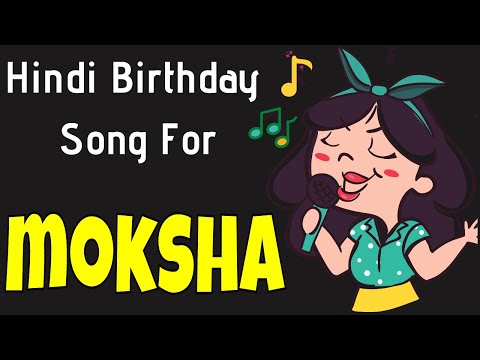 Happy Birthday Moksha Song | Birthday Song for Moksha | Happy Birthday Moksha Song Download