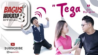 Download lagu BAGUS WIRATA - T E G A mp3 Download lagu BAGUS WIRATA - T E G A mp3