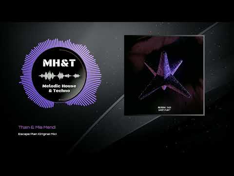Th;en & Mia Mendi - Escape Plan (Original Mix)