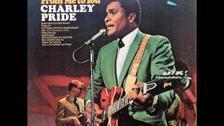 Wonder Could I Live There Anymore , Charley Pride , 1970