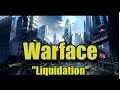 Warface - режим "Ликвидация" (Обзор) Ура, Новинка в игре! (Liquidation) Warface - режим "Ликвидация" (Обзор) Ура, Новинка в игре! (Liquidation)