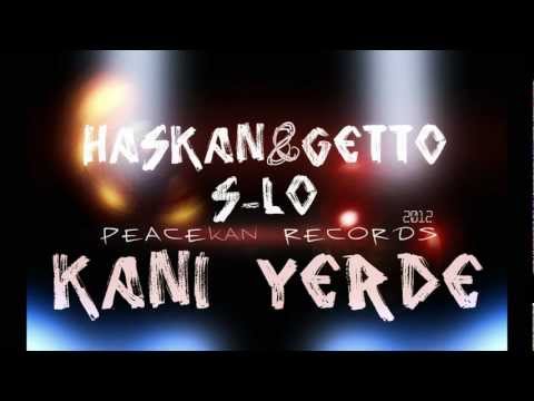 Haskan & Getto & S-Lo - Kanı Yerde