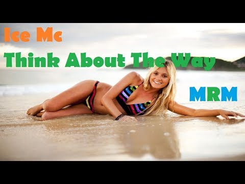 SUMMER HITS | ICE MC - THINK ABOUT THE WAY 2019