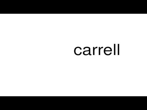 How to pronounce carrell