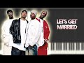 Jagged Edge - Let's Get Married ft Run DMC | Instrumental Piano Tutorial / Partitura / Karaoke /MIDI