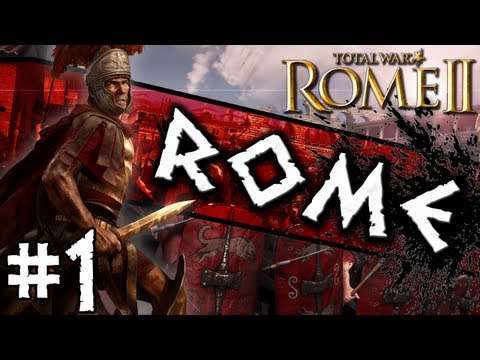 Total War: Rome II: Rome Campaign #1 ~ The Eagle Rises!