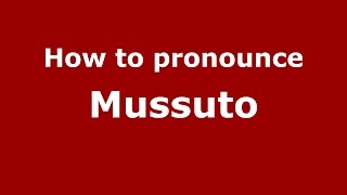 How to pronounce Mussuto