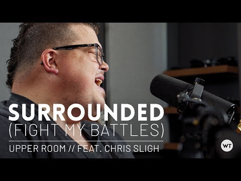 Surrounded (Fight My Battles) - Upper Room cover feat. Chris Sligh // Multitrack
