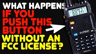 What Happens If You Use A Baofeng UV-5R Without An FCC Ham License? Does A Baofeng Need A License?