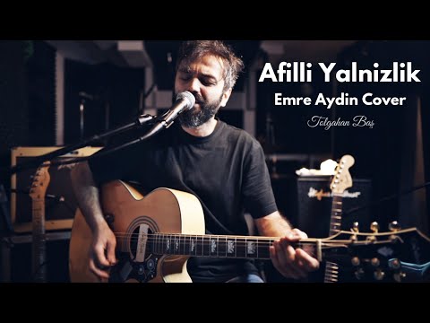 Tolgahan Baş - Afilli Yalnızlık (Emre Aydın Akustik Cover)