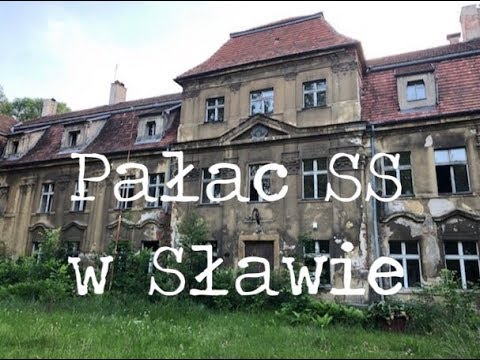 Dawny pałac SS w Sławie. Urbex