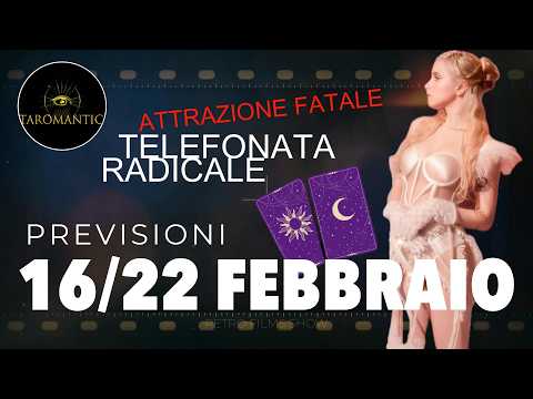 INCONTRO e TELEFONATA ☎️💥che CAMBIANO IL DESTINO! E poi ..ATTRAZIONE FATALE dal 16 al 22 febbraio❗️