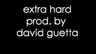 extra hard prod. by david guetta