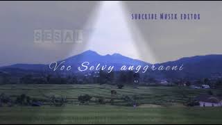 Download lagu Dangdut Slow, Sesal Voc Selvy Anggraeni. mp3