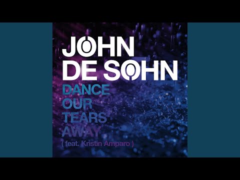 Dance Our Tears Away (feat. Kristin Amparo) (Extended)
