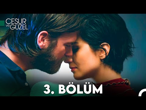 Cesur ve Güzel 3. Bölüm
