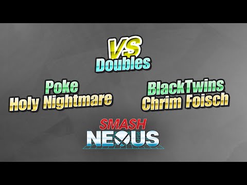 Smash Nexus 2015 - Doubles Grand Finals - HolyNightmare & Poke vs BlackTwins & Chrim Foisch