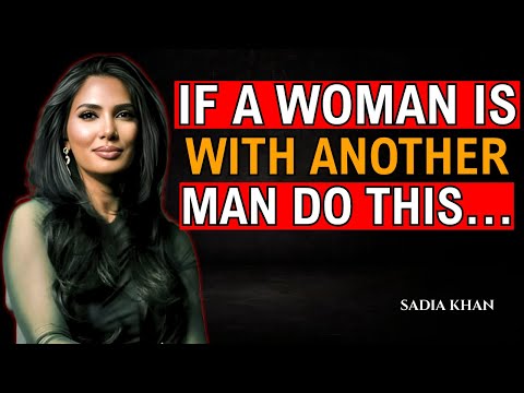 If a Woman is With Another Man... Do This | Sadia Khan Relationship Psychologist