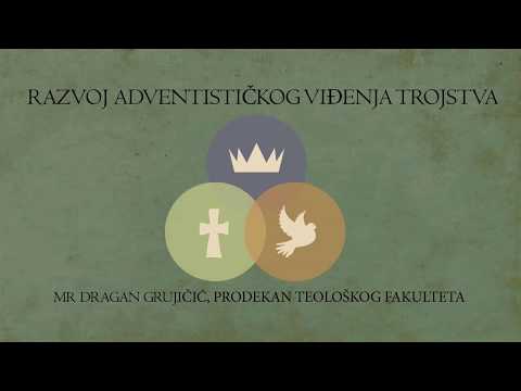 Razvoj adventističkog viđenja Trojstva - Dragan Grujičić