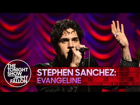 Stephen Sanchez: Evangeline | The Tonight Show Starring Jimmy Fallon
