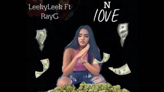 LeekyLeek Ft. RayG - Fell N Love