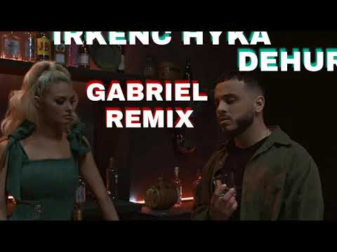 IRKENC HYKA DEHUR GABRIEL REMIX  2021