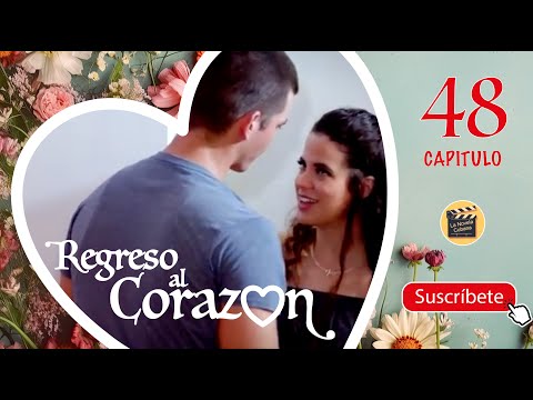 REGRESO AL CORAZON | CAP -  48 | La Novela Cubana