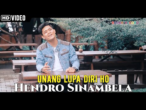 Hendro Sinambela - Unang Lupa Diri Ho | Lagu Batak Terbaru
