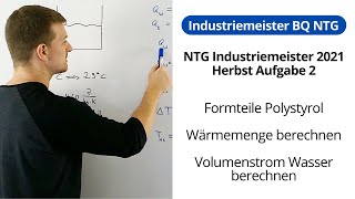 NTG Industriemeister 2021-2 Aufgabe 2 - Formteile Polystyrol, Wärmemenge, Volumenstrom Wasser