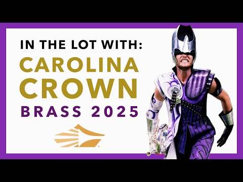 IN THE LOT WITH: Carolina Crown Brass 2025
