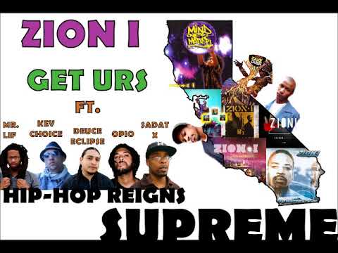 Zion I - Get Urs Ft. Mr. Lif, Kev Choice, Deuce Eclipse, Opio & Sadat X