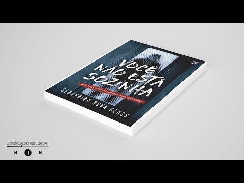 Você Não Está Sozinha - Seraphina Nova Glass - Audiobook Completo
