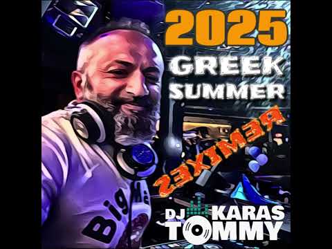 2025 Greek Summer Mix - DJ Tommy Karas