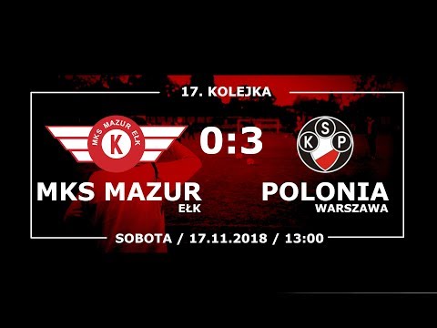 17.11.2018 MKS Mazur Ełk 0:3 Polonia Warszawa – (cały mecz)
